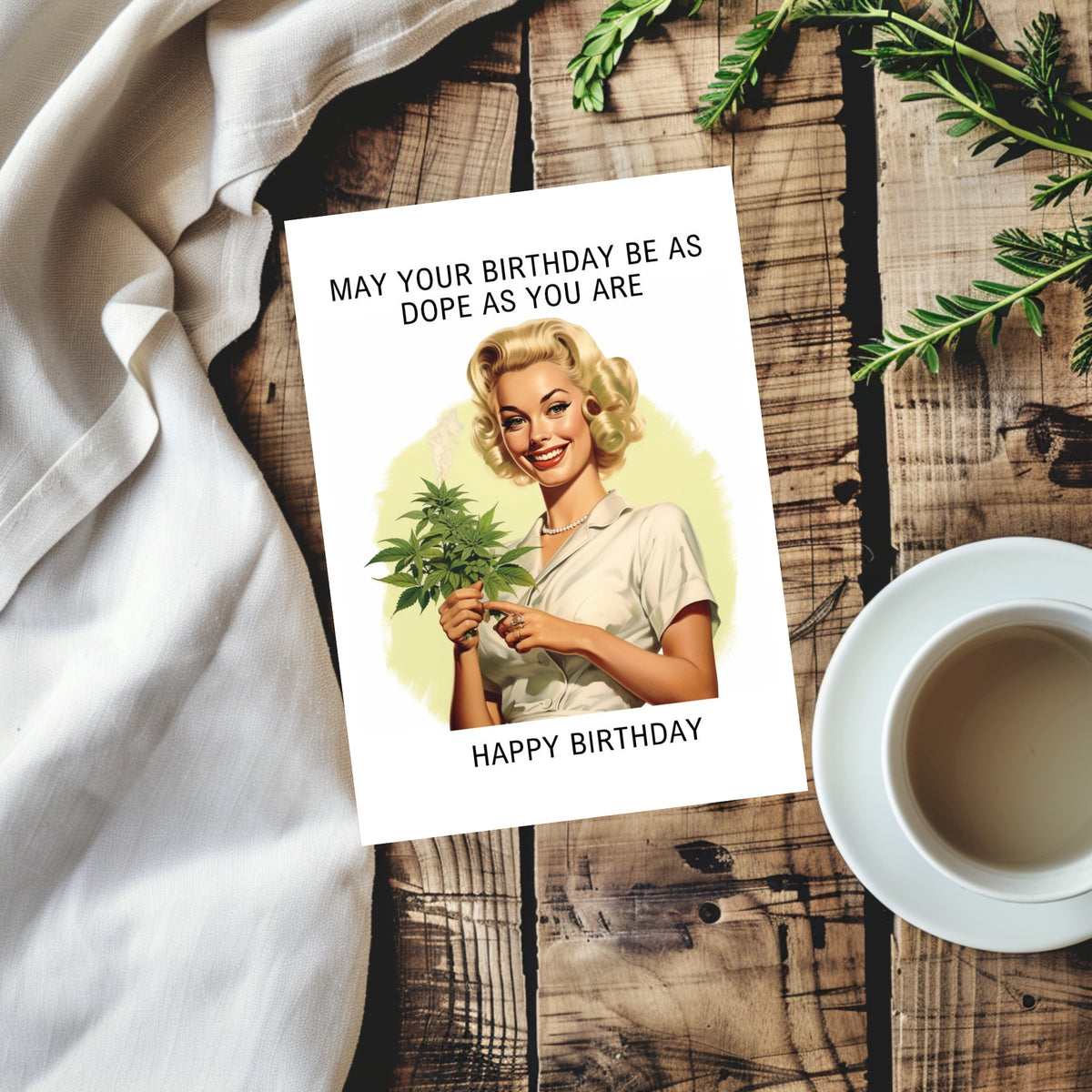 White rectangular birthday card with a retro blonde woman holding cannabis, reading “May your birthday be as dope as you are” and “Happy Birthday.”