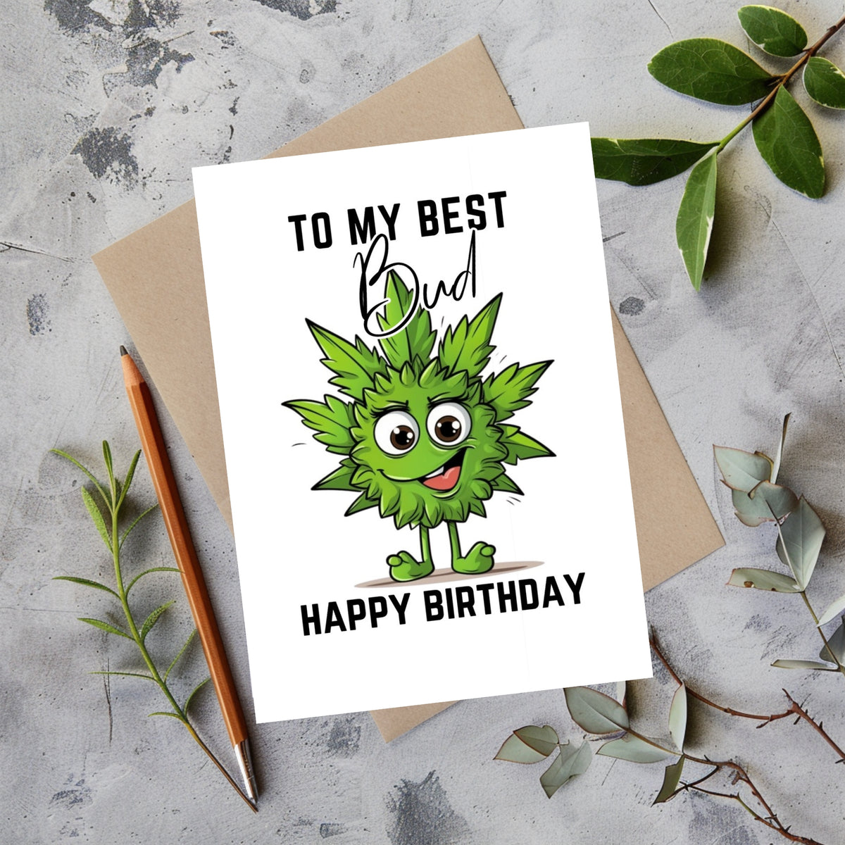 White rectangular birthday card with a smiling green cartoon cannabis bud, reading “To my best Bud” and “Happy Birthday.”