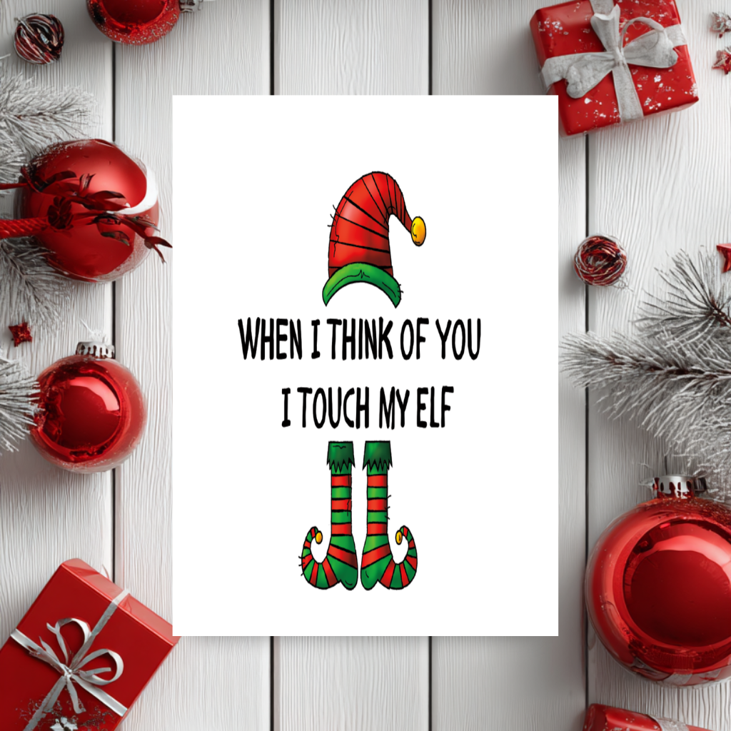 White rectangular Christmas card with a red and green elf hat and striped elf boots, reading “When I think of you I touch my elf.”